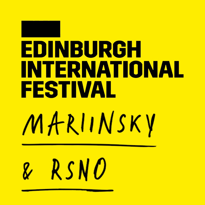 Edinburgh International Festival: Mariinsky & RSNO Edinburgh International Festival: Mariinsky & RSNO